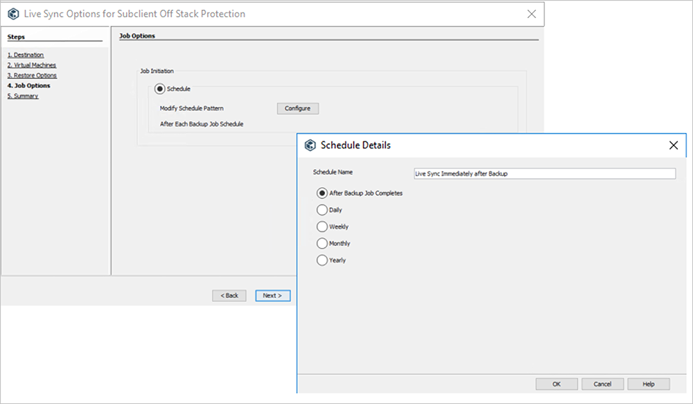 Langkah Opsi Tugas wizard Opsi Sinkronisasi Langsung untuk Subclient Off Stack Protection adalah untuk menentukan jadwal pencadangan.