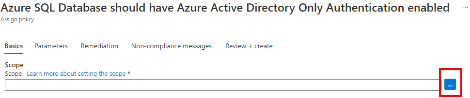 Cuplikan layar pemilihan cakupan Azure Policy untuk autentikasi Microsoft Azure AD saja