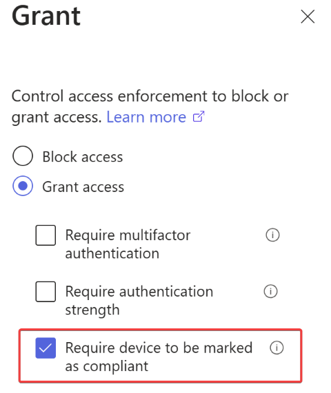 Cuplikan layar pemberian dalam kebijakan Akses Bersyarat yang memerlukan kepatuhan perangkat