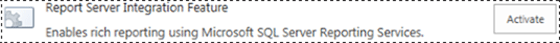 Screenshot of the Report Server Integration Feature showing the Activate option.