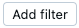 pulsante Aggiungi filtro