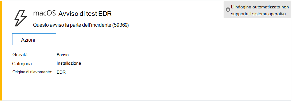 Screenshot che mostra un avviso di test di macOS EDR che mostra gravità, categoria, origine di rilevamento e un menu di azioni compresso