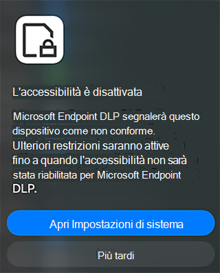 Screenshot di una notifica di prevenzione della perdita dei dati degli endpoint che indica che l'accessibilità è disattivata e fornisce un'opzione per aprire Impostazioni di sistema.