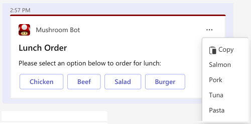 Screenshot shows an example of an Adaptive Card with the buttons that are set as secondary as options in an overflow menu on Teams desktop client.