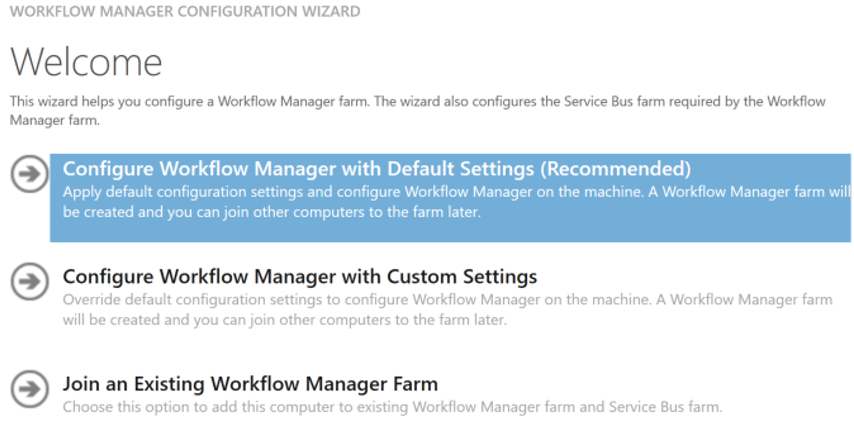 Screenshot che mostra la selezione Configura Workflow Manager con impostazioni predefinite nella configurazione guidata Workflow Manager di SharePoint.