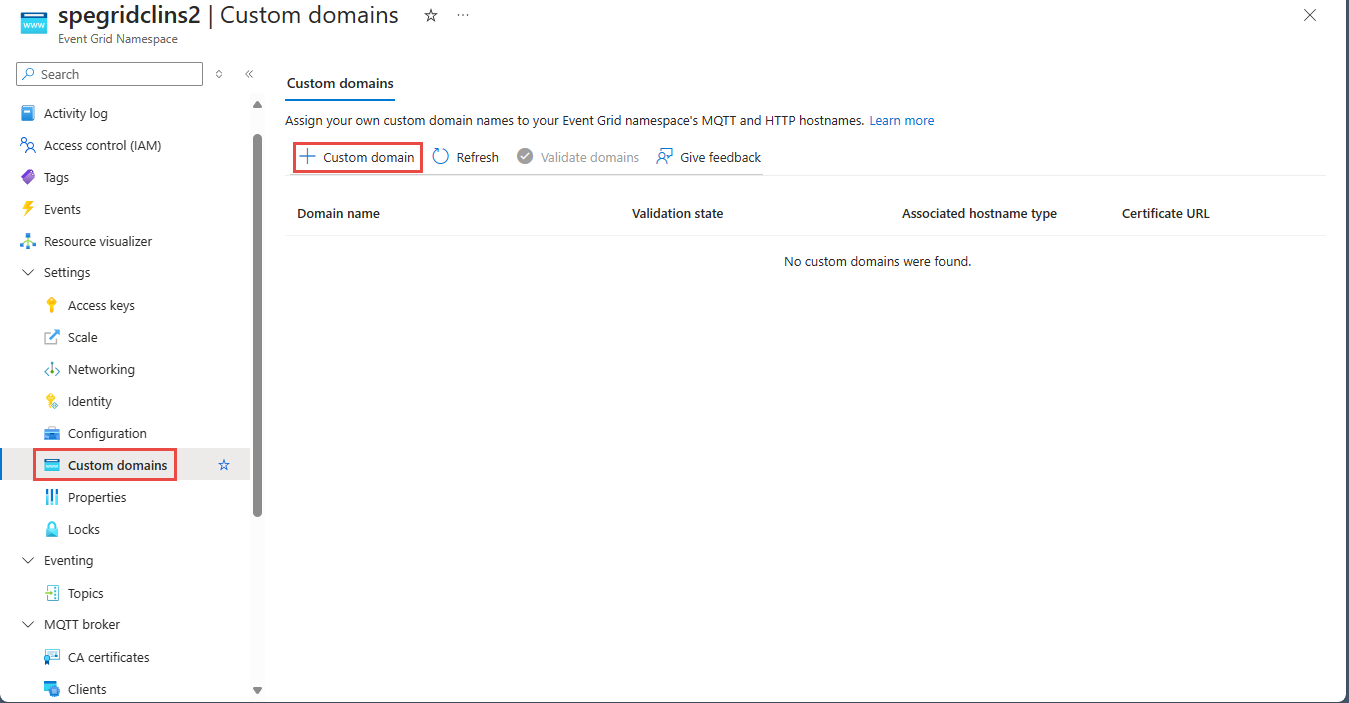 Screenshot che mostra la pagina Domini personalizzati per uno spazio dei nomi di Griglia di eventi di Azure con il pulsante + Dominio personalizzato selezionato.