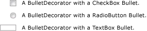 3 BulletDecorators: CheckBox, RadioButton, TextBox 3 BulletDecorators:
