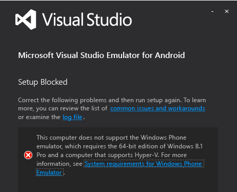 Android_Emu_Install_Issue Screenshot of a Visual Studio message saying that setup is blocked for Microsoft Visual Studio Emulator for Android because the computer does not suppert Hyper-V.