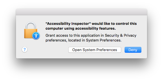 Accessibility Inspector requesting permission to run Accessibility Inspector requesting permission to run