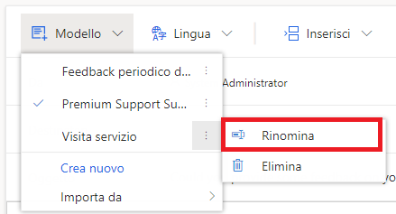 Screenshot che mostra il menu Modello aperto con il modello di messaggio e-mail Visita di assistenza selezionato. Il menu a comparsa è aperto con l'opzione Rinomina evidenziata.