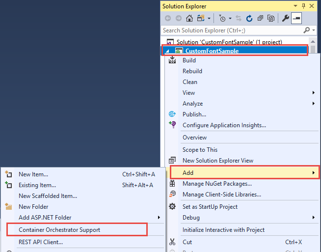 CustomFontSample プロジェクトを示す [ソリューション エクスプローラー] ウィンドウのスクリーンショット。[追加] および [コンテナー オーケストレーター サポート] メニュー項目が選択されている。