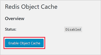 [Enable Object Cache]\(オブジェクト キャッシュを有効にする\) ボタンをクリックする