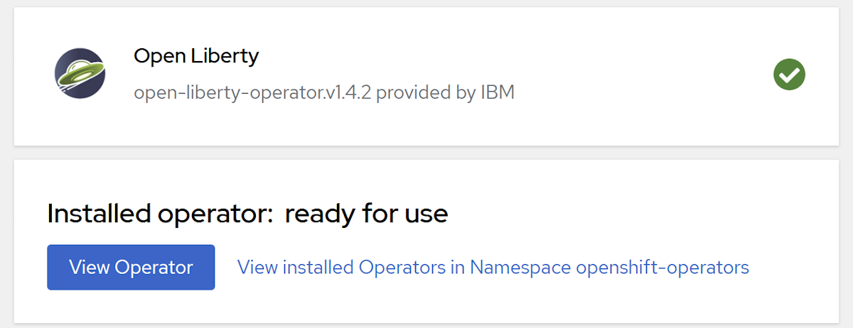 Open Liberty オペレーターがインストールされたことを示すインストール済みのオペレーター。