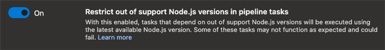 パイプライン タスクでサポート外のバージョンを制限 Node.js 設定を示すスクリーンショット。
