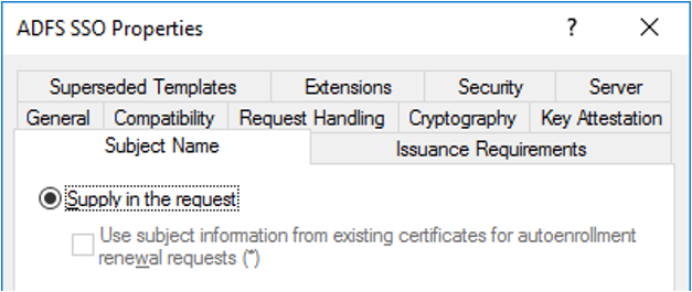 A screenshot showing the subject name tab of the SSO certificate template and what it should look like when properly configured.