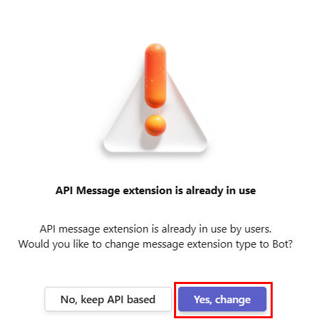 ユーザーが API からボット メッセージ拡張機能の種類に切り替えたときに、API メッセージ拡張機能が既に使用されている免責事項を示すスクリーンショット。