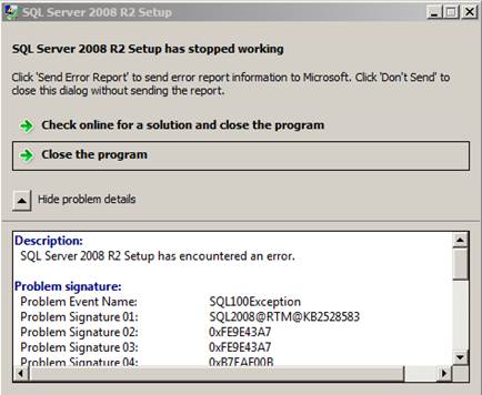 エラー メッセージのスクリーンショット: SQL Server 2008 R2 セットアップが動作を停止しました。