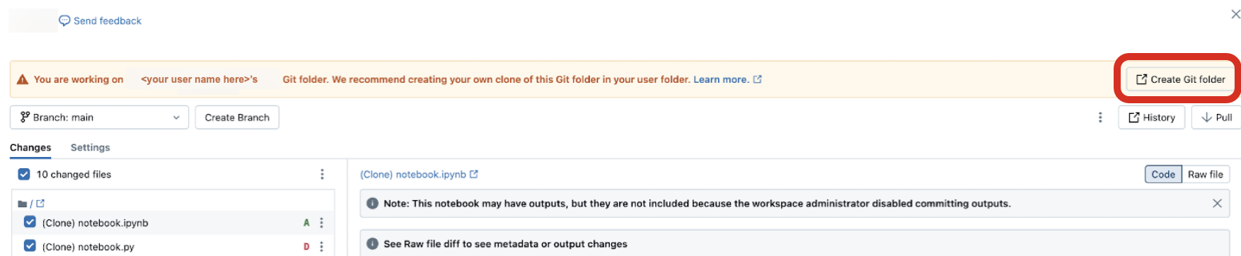 다른 사용자의 Git 폴더를 볼 때 배너에서 Git 폴더 만들기 단추를 클릭하여 사용자 고유의 작업 영역에서 해당 폴더의 복사본을 만듭니다.
