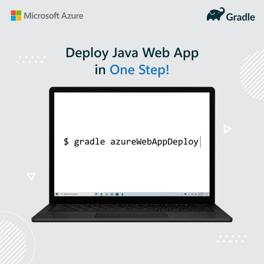 'gradle azureWebAppDeploy' 텍스트와 한 단계에서 Java 웹앱 배포라는 제목이 있는 랩톱 화면을 보여 주는 다이어그램