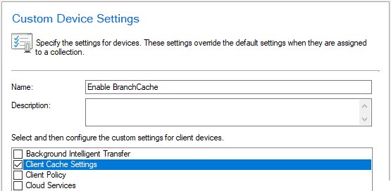 A screenshot of the Custom Device Settings wizard for BranchCache.