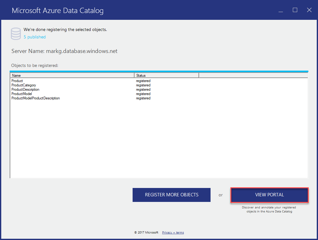 Microsoft Azure Data Catalog 창에서 새로 등록된 모든 개체가 등록할 개체 목록에 표시됩니다. 창 위쪽에는 선택한 개체를 등록하는 프로세스가 완료되었다는 알림이 표시됩니다. 그런 다음 포털 보기 단추가 선택됩니다.