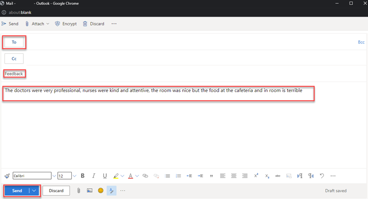 Screenshot of a sample email with highlight on the To option, the subject as Feedback, content as The doctors were very professional, nurses were kind and attentive, the room was nice but the food at the cafeteria and in room is terrible, and the Send option.
