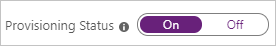 Screenshot that shows Provisioning Status On and Off toggle.