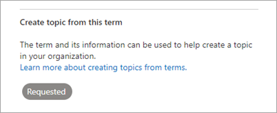 Screenshot showing the Create topic from this term page and the request status in the SharePoint admin center for viewing the status of a single term.