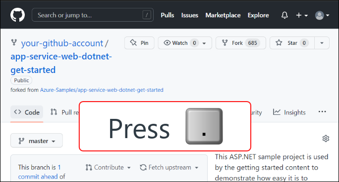 Screenshot of forked app-service-web-dotnet-get-started GitHub repo with an annotation to Press the period key.