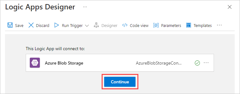 Screenshot showing designer with connection to Azure Blob Storage. The 'Continue' button is selected.