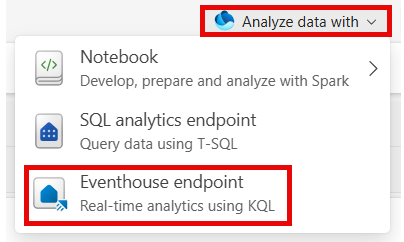 Skjermbilde av Analyser data med knappen utvidet for å se SQL-analyse-endepunktet og Eventhouse-endepunktalternativene.