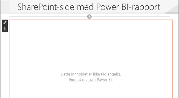 Skjermbilde av SharePoint-siden med Power Bi-rapporten som viser at innholdet ikke er tilgjengelig.
