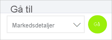 Skjermbilde av en rullegardinliste merket Velg et mål, med alternativet Markedsdetaljer valgt. Ved siden av listen er en grønn knapp merket Go.