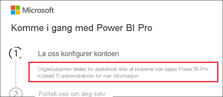 Skjermbilde av komme i gang-dialogboksen som viser meldingen om at organisasjonen ikke tillater brukere å kjøpe Power BI Pro.