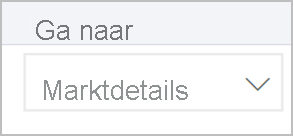 Schermopname van een vervolgkeuzelijst met het label Selecteer een bestemming. In de lijst is de optie Marktdetails geselecteerd.