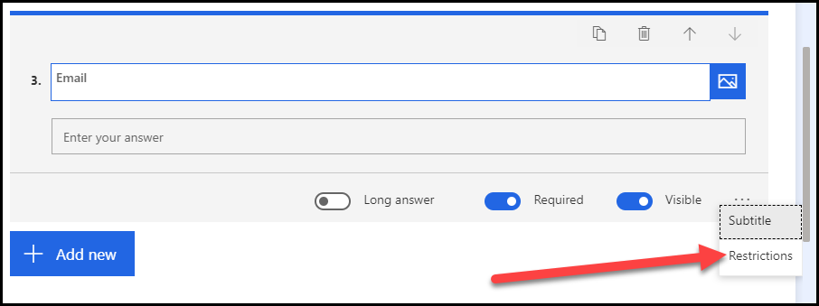 With Email entered as the third question, the ellipsis button is selected and an arrow points to the Restrictions option in the menu.