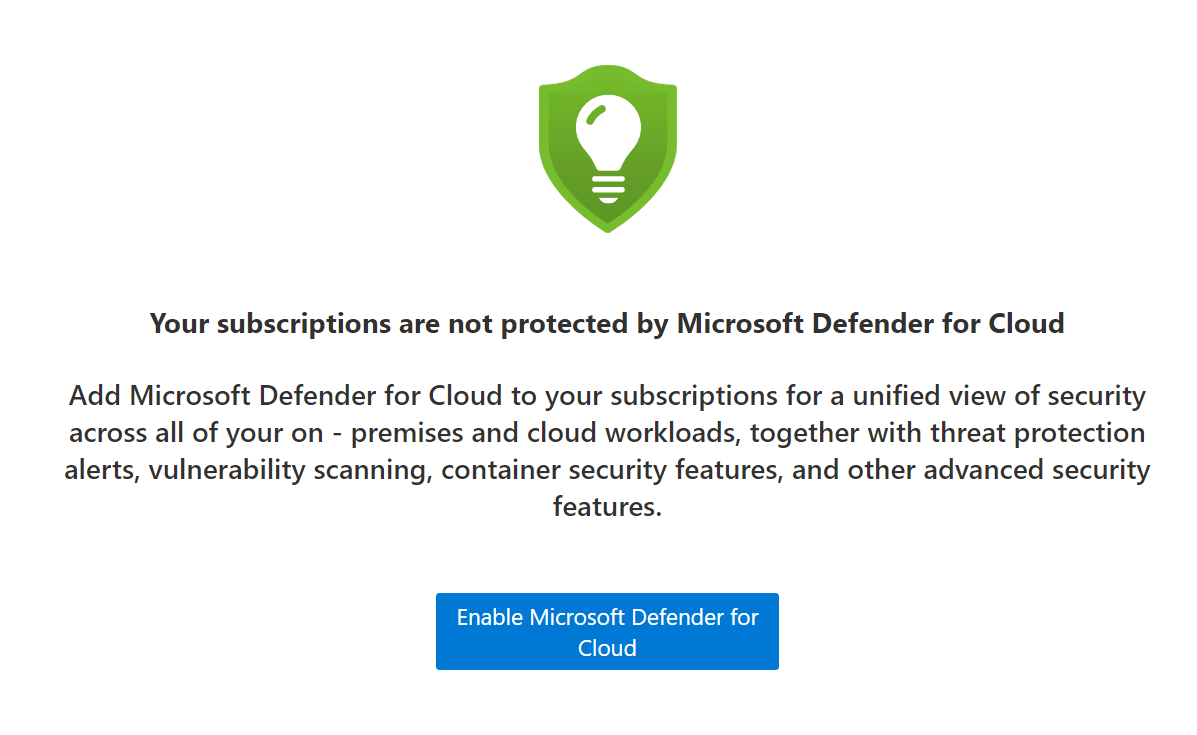 A screenshot of the error shown if Microsoft Defender for Cloud isn’t enabled on a subscription. It shows there’s an Enable Microsoft Defender for Cloud button to select.
