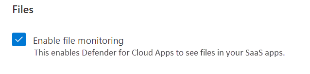 Screenshot of the File section of the Defender for Cloud Apps settings page. The Enable file monitoring option is selected.