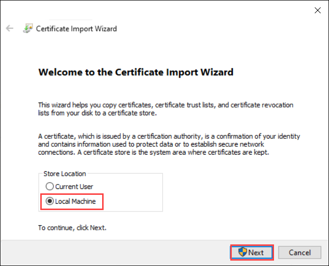 Zrzut ekranu przedstawiający Kreatora importu certyfikatów na kliencie systemu Windows. Lokalizacja magazynu komputera lokalnego jest wyróżniona.