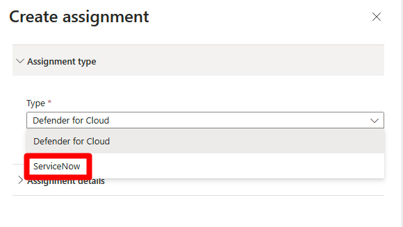 Screenshot that shows the create assignment window and the type field where you select ServiceNow.