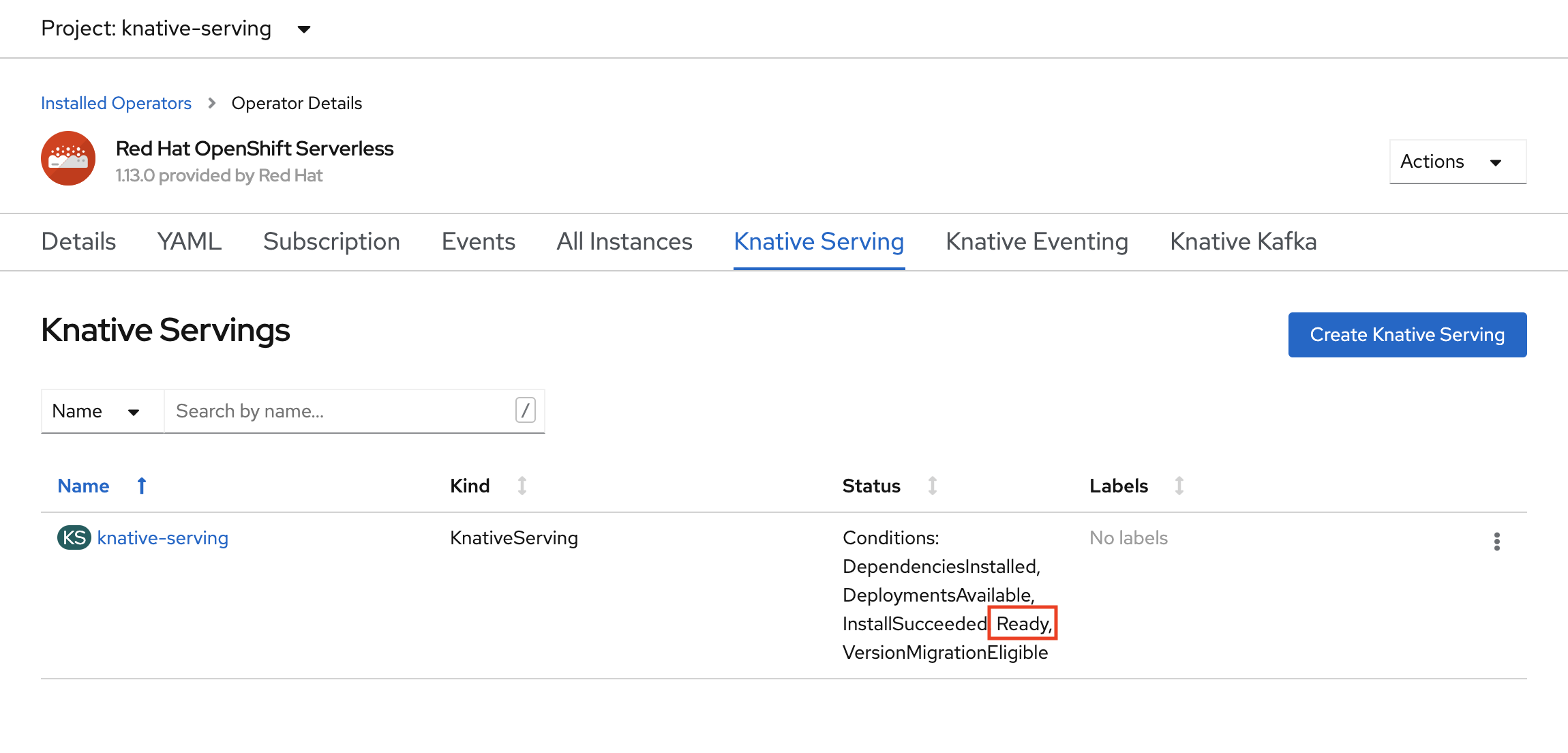 A screenshot that shows that the Knative Serving is ready.