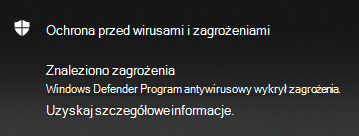 Microsoft Defender powiadomienie o znalezieniu zagrożeń antywirusowych udostępnia opcje uzyskiwania szczegółów