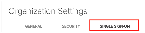 Screenshot that shows the Single Sign-On tab selected under Organization Settings.