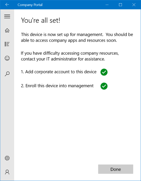 Obraz przedstawiający ekran uzupełniania aplikacji Windows 10 Portal firmy, informujący użytkownika o tym, że wszystkie zostały ustawione, i że urządzenie zostało zarejestrowane przy użyciu konta firmowego, które zostało do niego prawidłowo dodane.