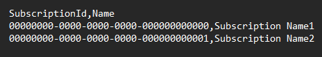 Arkusz kalkulacyjny Notatnika z górną linią z z ciągiem SubscriptionID,Name (identyfikator subskrypcji,nazwa), a następnie większą liczbą wierszy z przykładowymi danymi poniżej górnego wiersza.