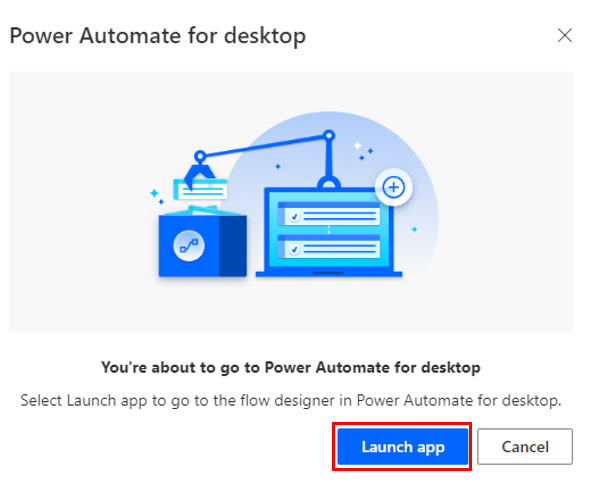 Screenshot of Power Automate for desktop, showing the Launch app button.