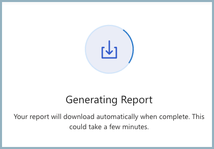 Screenshot of the Generating Report popup which displays while a PDF generates.