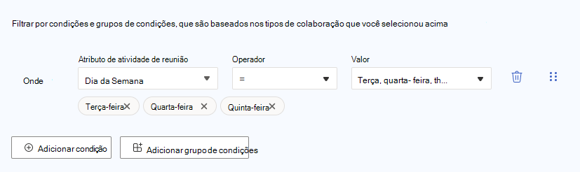 Captura de tela que mostra a configuração de atributo, operador e valor para o Dia da Semana.