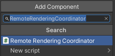 Screenshot of the Unity Add Component dialog. The search text field contains the text RemoteRenderingCoordinator.