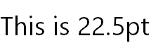 large-plus-font-size (22.5pt) large-plus-font-size (22.5pt).